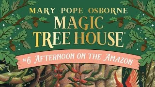 Magic Tree House 6 Afternoon on the Amazon  MARY POPE OSBORNE  New York Times Bestselling Series [upl. by Noitsirhc]