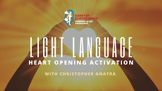 QUANTUM BLISSNESSMAN  HEART OPENING and EXPANDING LIGHT LANGUAGE Activation [upl. by Ahsirt]