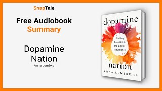 Dopamine Nation by Anna Lembke 19 Minute Summary [upl. by Lamak]