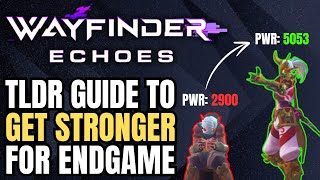 TLDR Guide Gearing up for Wayfinder Echoes Endgame [upl. by Yenial]