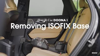 How to remove ISOFIX base  Doona i Car Seat amp Stroller [upl. by Gregorius]