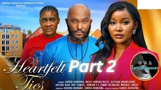 HEARTFELT TIES part 2 Nollywood Nigerian Movie Update Sandra Okunzuwa Blossom Chukwujekwu 2024 [upl. by Nyrahs881]