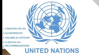 United Nations  Creation Achievements Failures Flaws amp Recommendations  CSS ESSAY Content [upl. by Godfry756]