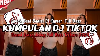 DJ VIRAL TERBARU 2024 FULL BASS JEDAG JEDUG MENGKANE FYP TIKTOK [upl. by Ycaj]