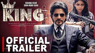 King Movie Official Trailer  King Movie Official Update  Shahrukh Khan  Suhana Khan [upl. by Lachman]