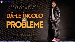 Alin Calinescu feat Oana  Dale incolo de probleme Official Single [upl. by Shreve77]