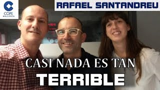 Casi Nada es Tan Terrible Rafael Santandreu [upl. by Ahseken]