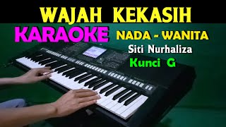 WAJAH KEKASIH  Siti Nurhaliza  KARAOKE Nada Wanita HD [upl. by Elttil]