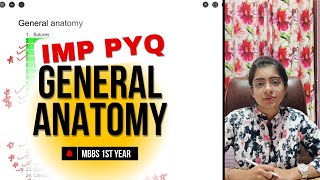 General Anatomy Important Topics to Study  MBBS 1st Year  Anatomy PYQ mbbs 1styearmbbs [upl. by Zennie]