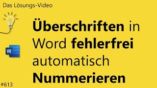 Das Lösungsvideo 613 Überschriften in Word fehlerfrei automatisch Nummerieren [upl. by Uht835]