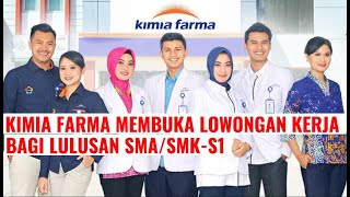 PT KIMIA FARMA Membuka Lowongan Kerja Bagi Lulusan SMASMKD3S1 [upl. by Enenstein]