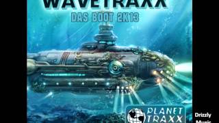 Wavetraxx  Das Boot 2K13 Planet Traxx Rec [upl. by Lorollas]