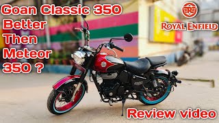 2024 Royal Enfield Goan Classic 350 Review  Better Then Meteor 350 [upl. by Sualkin]