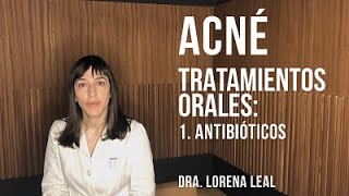 Clínica Tufet  Acné Tratamientos orales antibióticos [upl. by Rednirah]