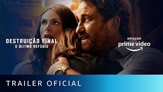 Destruição Final  O Último Refúgio  Trailer Oficial  Amazon Prime Video [upl. by Dunton]