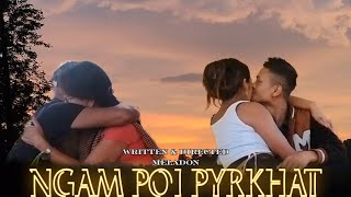 NGAM POI PYRKHAT  FULL EPISODES  Khasi Short flim [upl. by Aicerg499]