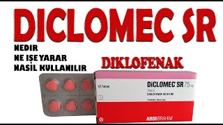 DİCLOMEC SR Diklofenak Nedir Niçin Kullanılır Nasıl Kullanılır Yan Etkileri Nelerdir [upl. by Corrinne]