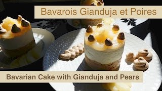 Recette ♥ BAVAROIS POIRES et GIANDUJA ♥ Recipe GIANDUJA  PEAR BAVARIAN CREAM CAKE ♥ english version [upl. by Enialedam]