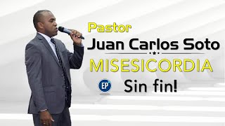 🔥 Una MISERICORDIA sin fin ❤️  Pastor Juan Carlos Soto  𝗜𝗠𝗣𝗔𝗖𝗧𝗔𝗡𝗧𝗘 mensaje ⚠️ [upl. by Andromeda]