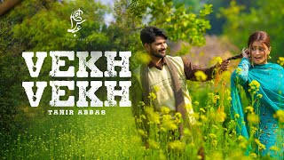 Vekh Vekh  Tahir Abbas Ft Hira Khan  Official Video [upl. by Enneirb]