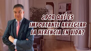 ¿Por qué es importante arreglar tu HERENCIA en vida [upl. by Eylatan691]