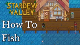 How To Fish In Stardew Valley [upl. by Bartolemo864]