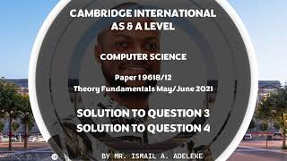 Cambridge International AS amp A Level COMPUTER SCIENCE Paper 1 9618 12 May June 2021 Question 3 and 4 [upl. by Reitrac]