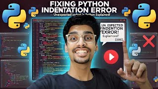 Fixing Python Indentation Error  Unexpected Indent in Python Explained [upl. by Lenny]