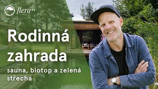 Rodinná zahrada plná zábavy 2 díl  Sauna biotop a zelená střecha  Inspirativní zahrada [upl. by Rodmann]