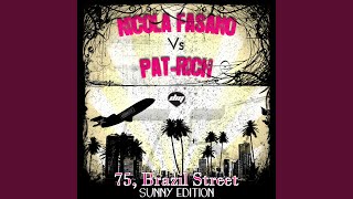 75 Brazil Street Vocal Radio Mix Nicola Fasano Vs PatRich [upl. by Lytsirk]