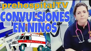 CONVULSIONES EN NIÑOS  EXTRAHOSPITALARIA [upl. by Eresed]