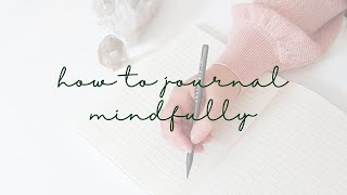 what is mindful journaling  why journaling amp mindfulness go together ✨ [upl. by Samaj222]