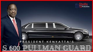 President Kenyattas Armoured MercedesMaybach S600 Pullman Guard [upl. by Painter]