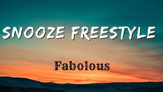 Snooze Freestyle  Fabolous Lyrics [upl. by Notak]