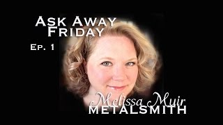 Ask Away Friday with Melissa Muir  Episode 1 [upl. by Lazos]