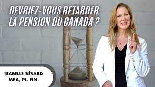 Devriezvous retarder le versement de votre pension du Canada [upl. by Hollander]