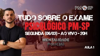 TUDO SOBRE O EXAME PSICOLÓGICO DA PMSP  MENTALIDADE POLICIAL [upl. by Erna675]