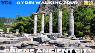 AYDIN SÖKE 2024 Walking Tour  4k UHD 60fps  PRİENE ANCİENT CİTY [upl. by Annayd795]