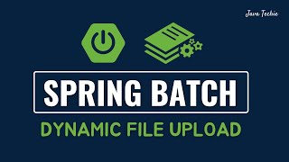 Spring Batch Dynamic File Upload Example  Spring Boot  JavaTechie [upl. by Vail]