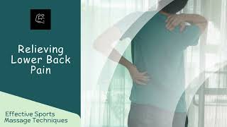 Relieving Lower Back Pain Effective Sports Massage Techniques [upl. by Gnouhp]