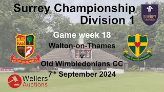 WOTCC 1st XI Vs Old Wimbledonians CC Surrey Championship Div 1 Game week 18 [upl. by Melcher388]