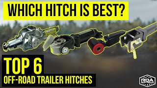 TOP 6 ARTICULATING OFFROAD TRAILER HITCHES  ROA OffRoad 2023 [upl. by Adnahs]