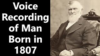 Voice Recording of Man Born in 1807 [upl. by Lemaceon]