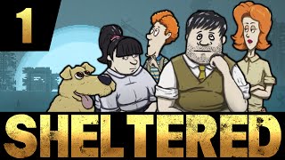 Sheltered  Ep 1  MORE THAN 60 SECONDS  Lets Play Sheltered [upl. by Lucais]