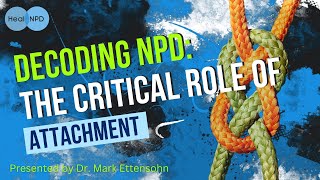 Decoding NPD The Critical Role of Attachment [upl. by Christianity]