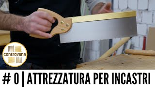 ATTREZZATURA PER INCASTRI A MANO  INCASTRI 0  legno fai da te falegnameria [upl. by Crompton]