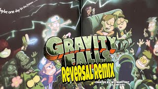 Gravity Falls Reversal Remix Gravity Falls Theme Song Remix [upl. by Anirtruc]