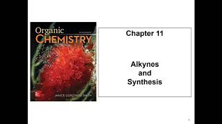 Organic CHEM Chapter 11 Alkynes and Synthesis [upl. by Ahsirak897]