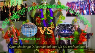 Dj sarzen kebinet vs Sai professional open challengerairangpur Laxmipuja Procession10kviews [upl. by Larual]