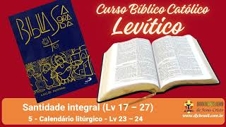 Santidade integral  Parte 05  Calendário litúrgico Lv 23 – 24  31102024 [upl. by Tiersten]